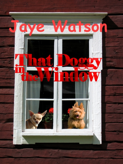Title details for That Doggy in the Window by Jaye Watson - Available